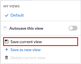 The Views menu with Save current view, outlined in red, available while the view has unsaved changes